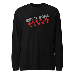 Get it Done No Excuses Long Sleeve Tee