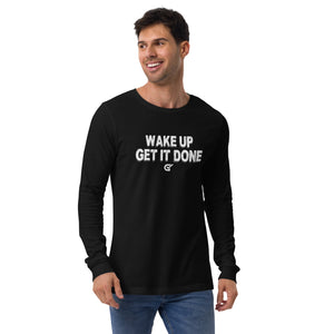 Wake Up Get it Done Long Sleeve Tee