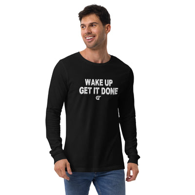 Wake Up Get it Done Long Sleeve Tee