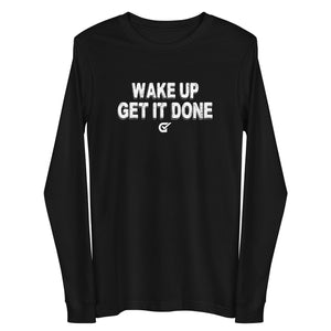 Wake Up Get it Done Long Sleeve Tee