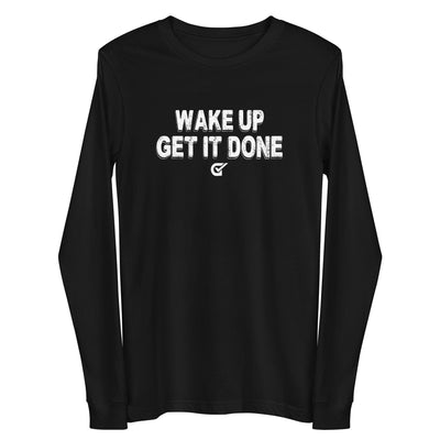 Wake Up Get it Done Long Sleeve Tee