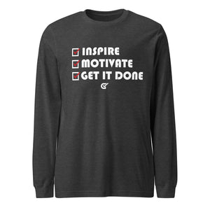 Inspire, Motivate, Get it Done Long Sleeve Tee