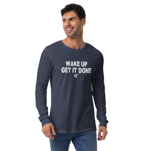 Wake Up Get it Done Long Sleeve Tee