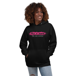 Get it Done or Go Home Hooded Sweatshirt