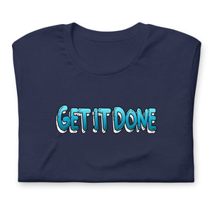 Get it Done T-Shirt