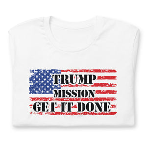 Trump Mission Get it Done Tee